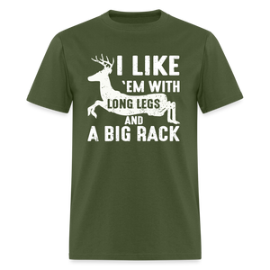 I Like 'Em With Long Legs And A Big Rack Funny Hunting Classic T-Shirt - military green