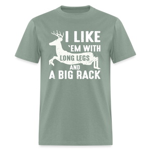 I Like 'Em With Long Legs And A Big Rack Funny Hunting Classic T-Shirt - sage