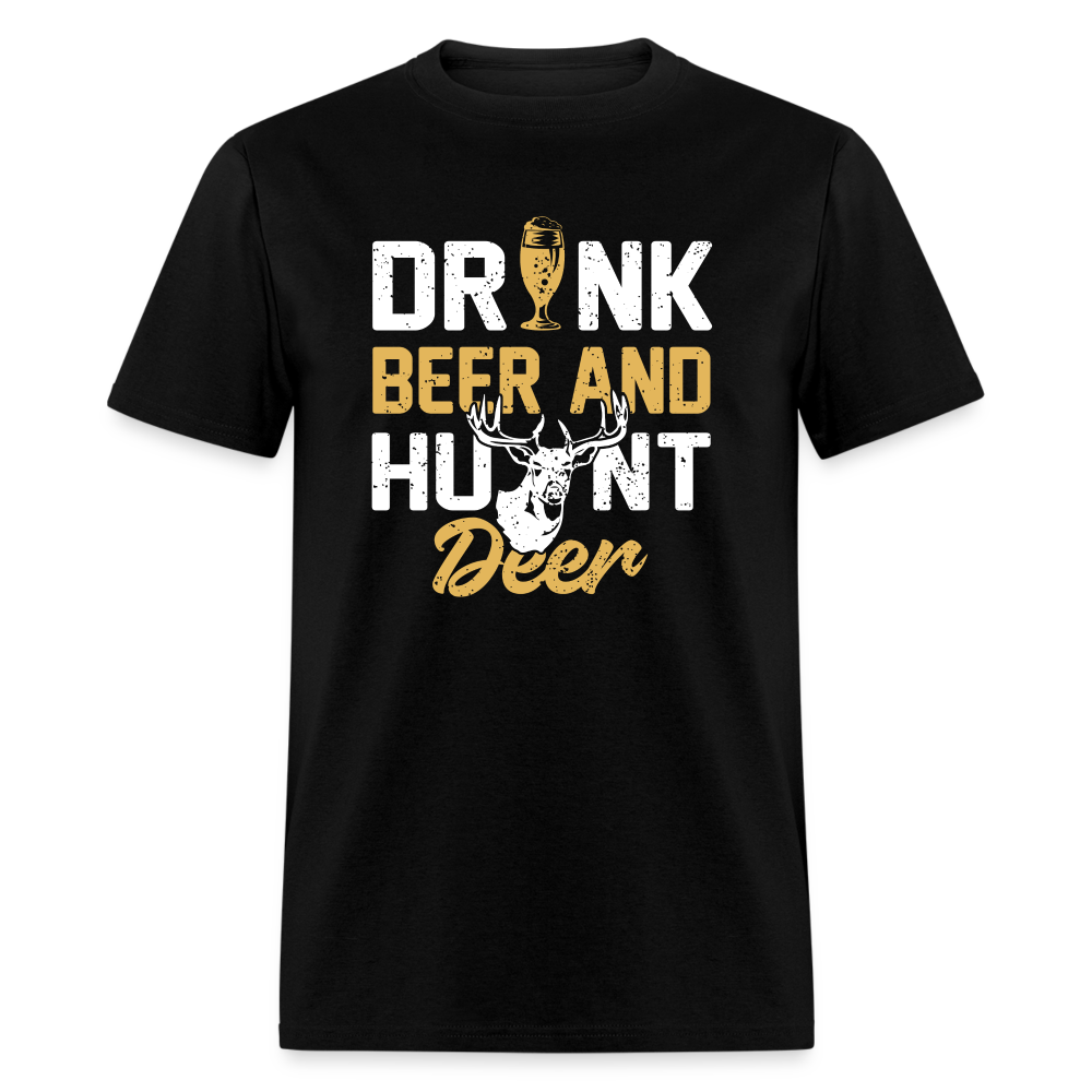 Drink Beer And Hunt Deer Classic T-Shirt - black