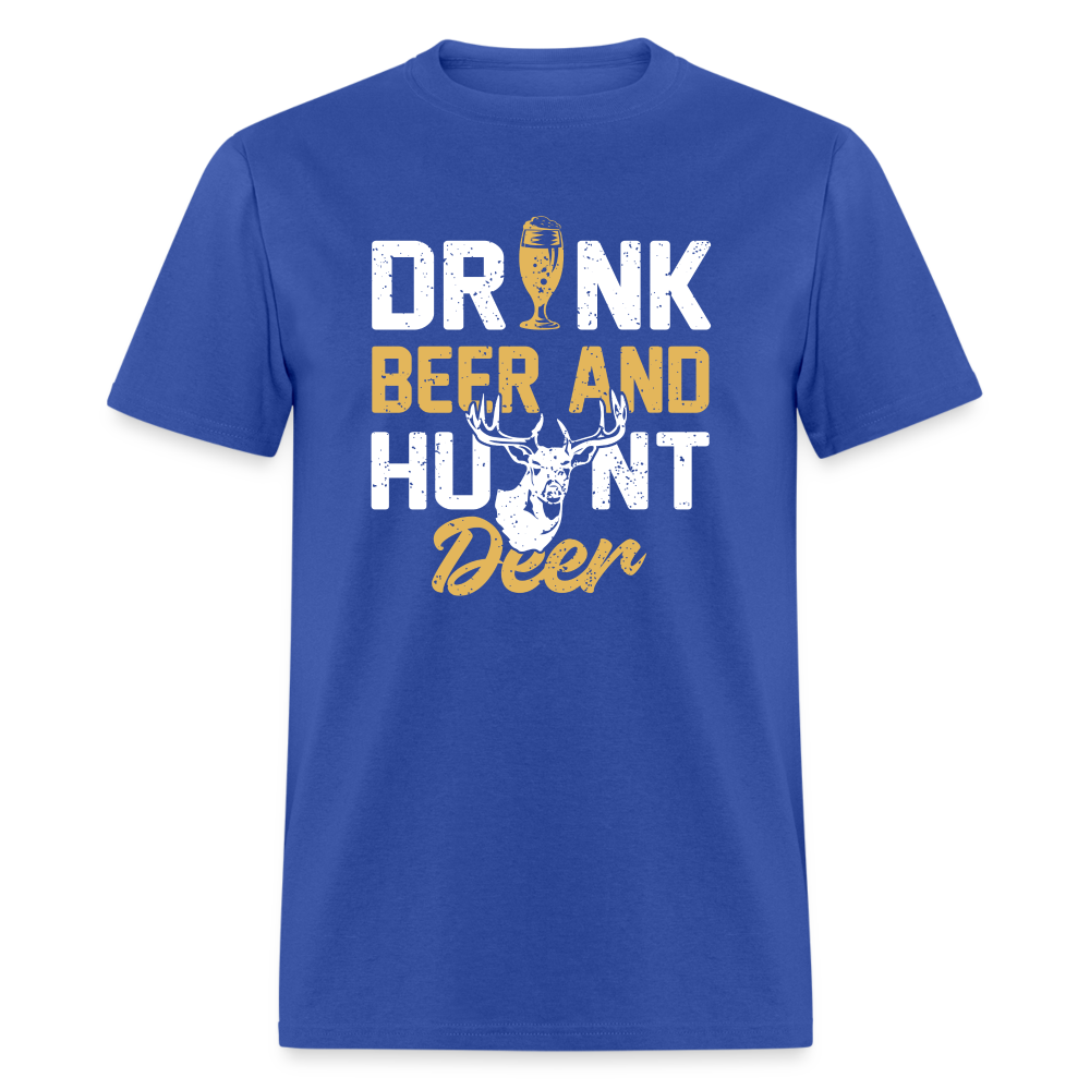 Drink Beer And Hunt Deer Classic T-Shirt - royal blue