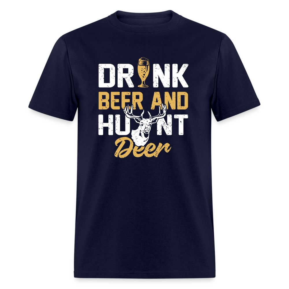 Drink Beer And Hunt Deer Classic T-Shirt - navy