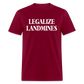 Legalize Landmines Unisex Classic T-Shirt - burgundy