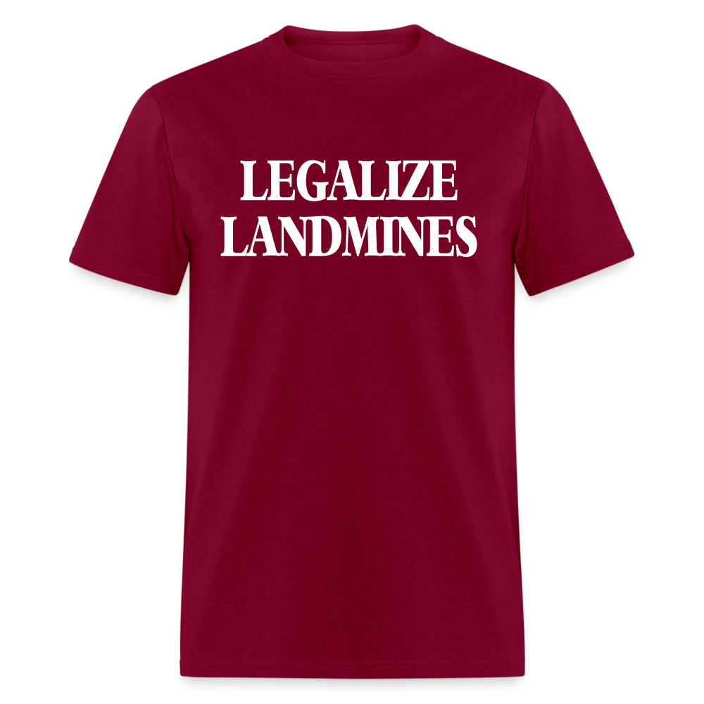 Legalize Landmines Unisex Classic T-Shirt - burgundy