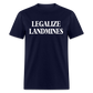 Legalize Landmines Unisex Classic T-Shirt - navy