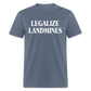 Legalize Landmines Unisex Classic T-Shirt - denim