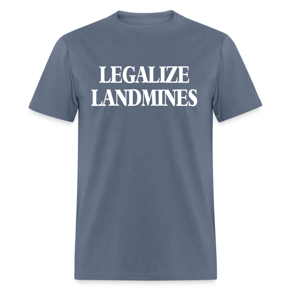 Legalize Landmines Unisex Classic T-Shirt - denim