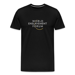 World Enslavement Forum Men's Premium T-Shirt - black