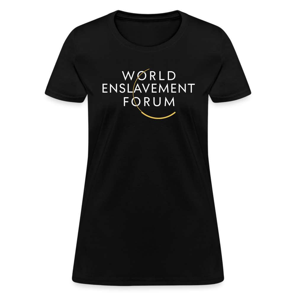 World Enslavement Forum Women's T-Shirt - black