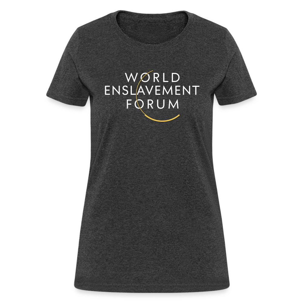 World Enslavement Forum Women's T-Shirt - heather black