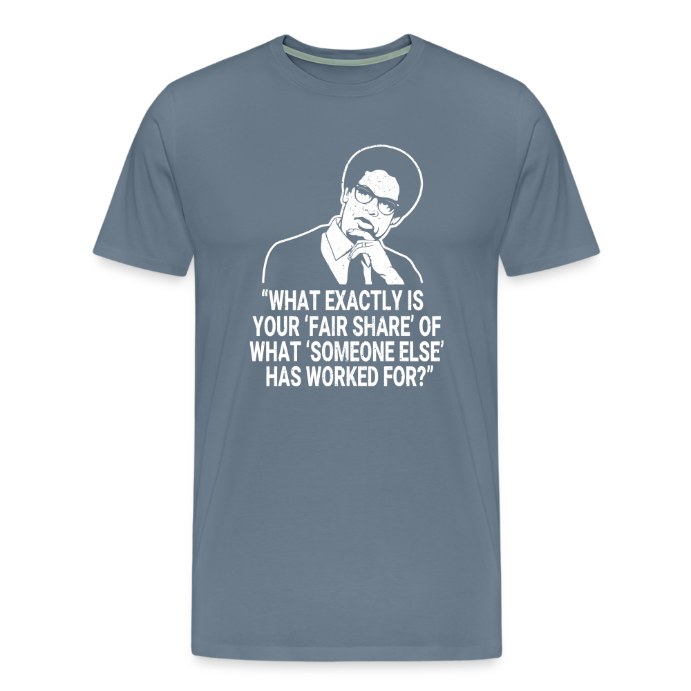 Fair Share - Thomas Sowell Quote Men's Premium T-Shirt - steel blue