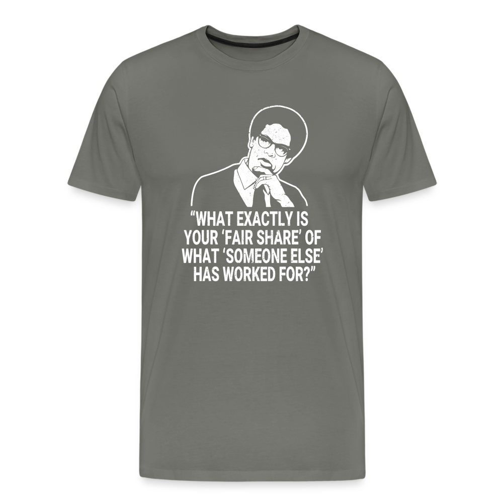 Fair Share - Thomas Sowell Quote Men's Premium T-Shirt - asphalt gray