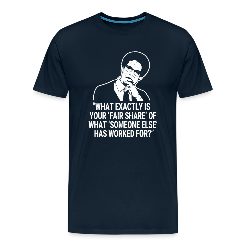 Fair Share - Thomas Sowell Quote Men's Premium T-Shirt - deep navy