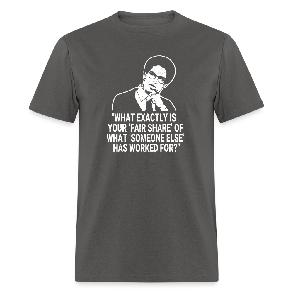 Fair Share - Thomas Sowell Quote Classic T-Shirt - charcoal