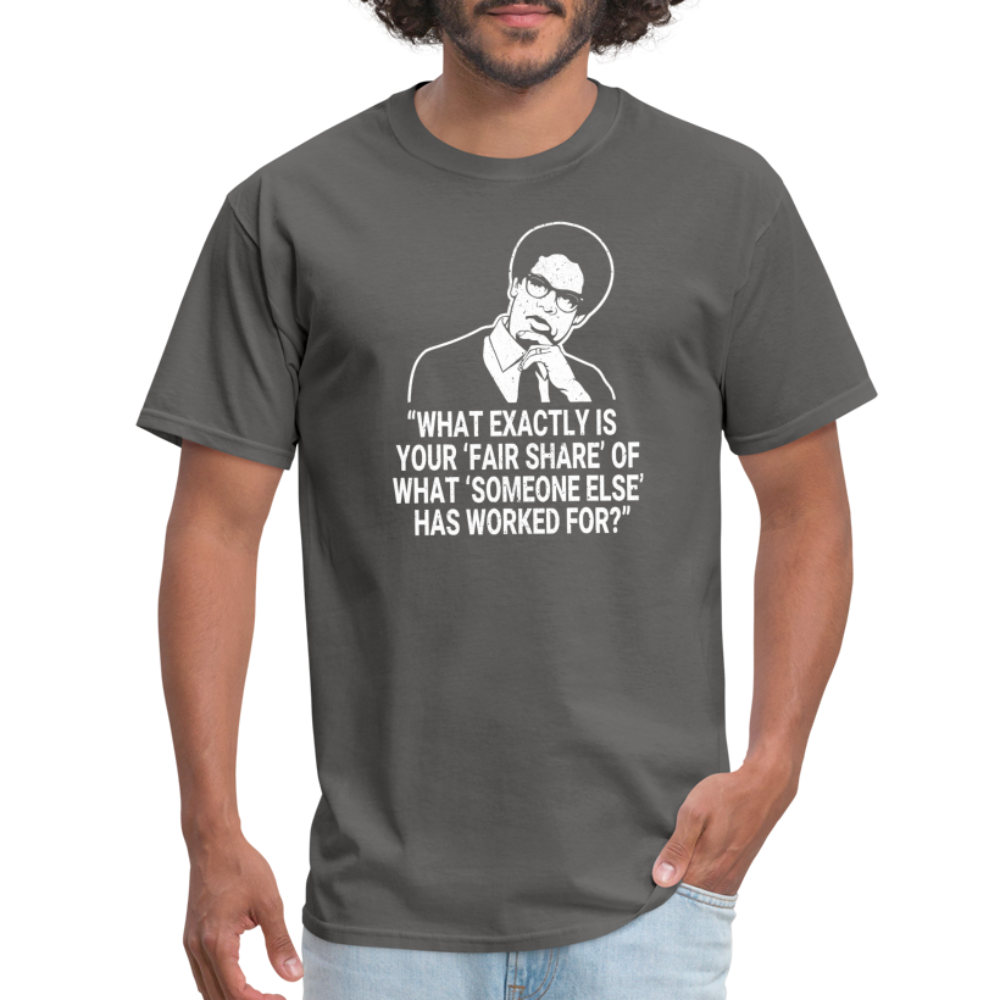 Fair Share - Thomas Sowell Quote Classic T-Shirt - charcoal