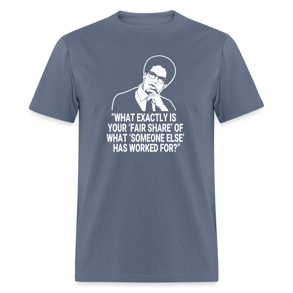 Fair Share - Thomas Sowell Quote Classic T-Shirt - denim