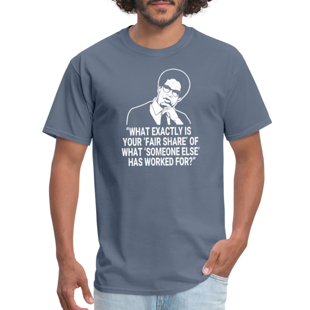 Fair Share - Thomas Sowell Quote Classic T-Shirt - denim