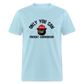 Only You Can Prevent Communism Classic T-Shirt - powder blue