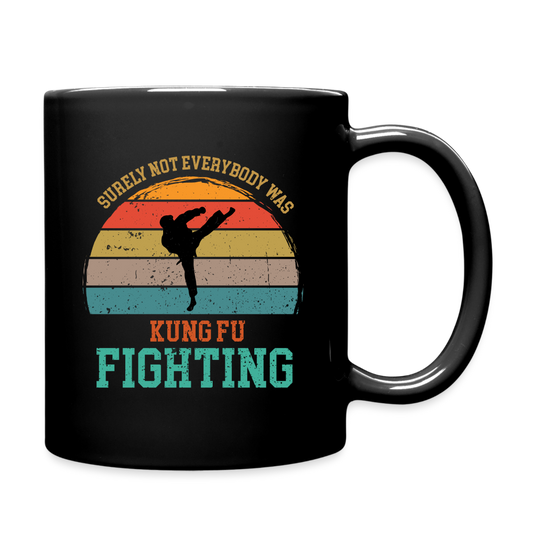 Surely Not Everybody Was Kung Fu Fighting Full Color Mug - black