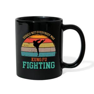 Surely Not Everybody Was Kung Fu Fighting Full Color Mug - black