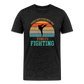 Surely Not Everybody Was Kung Fu Fighting Men's Premium T-Shirt - charcoal grey