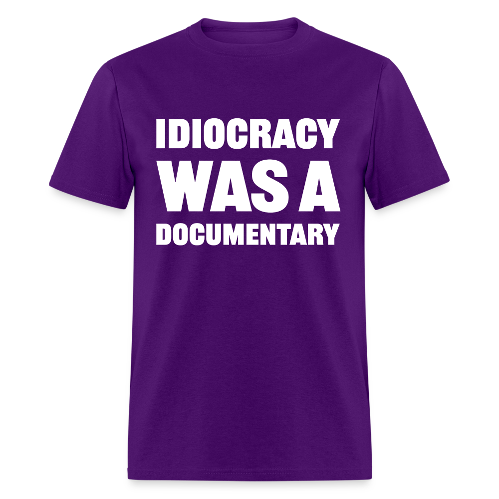 Idiocracy Was A Documentary Classic T-Shirt - purple