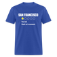 Review of San Francisco Unisex Classic T-Shirt - royal blue