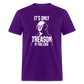 It's Only Treason If You Lose Funny George Washington Classic T-Shirt - purple