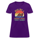 Noah Was a Conspiracy Theorist Then it Rained Funny Women's T-Shirt - purple