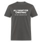 All I Want For Christmas Is My Gross Pay Unisex Classic T-Shirt - charcoal