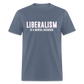 Liberalism Is A Mental Disorder Classic T-Shirt - denim