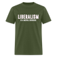 Liberalism Is A Mental Disorder Classic T-Shirt - military green