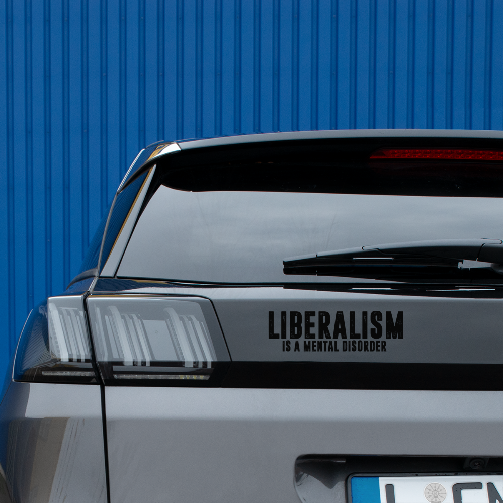 Liberalism is a mental disorder Bumper Sticker - white matte