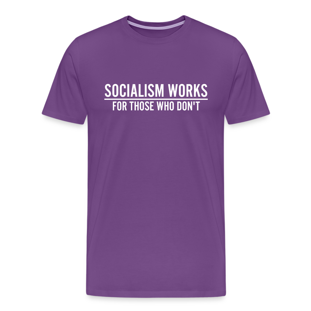 Socialism Works For Those Who don't Men's Premium T-Shirt - purple