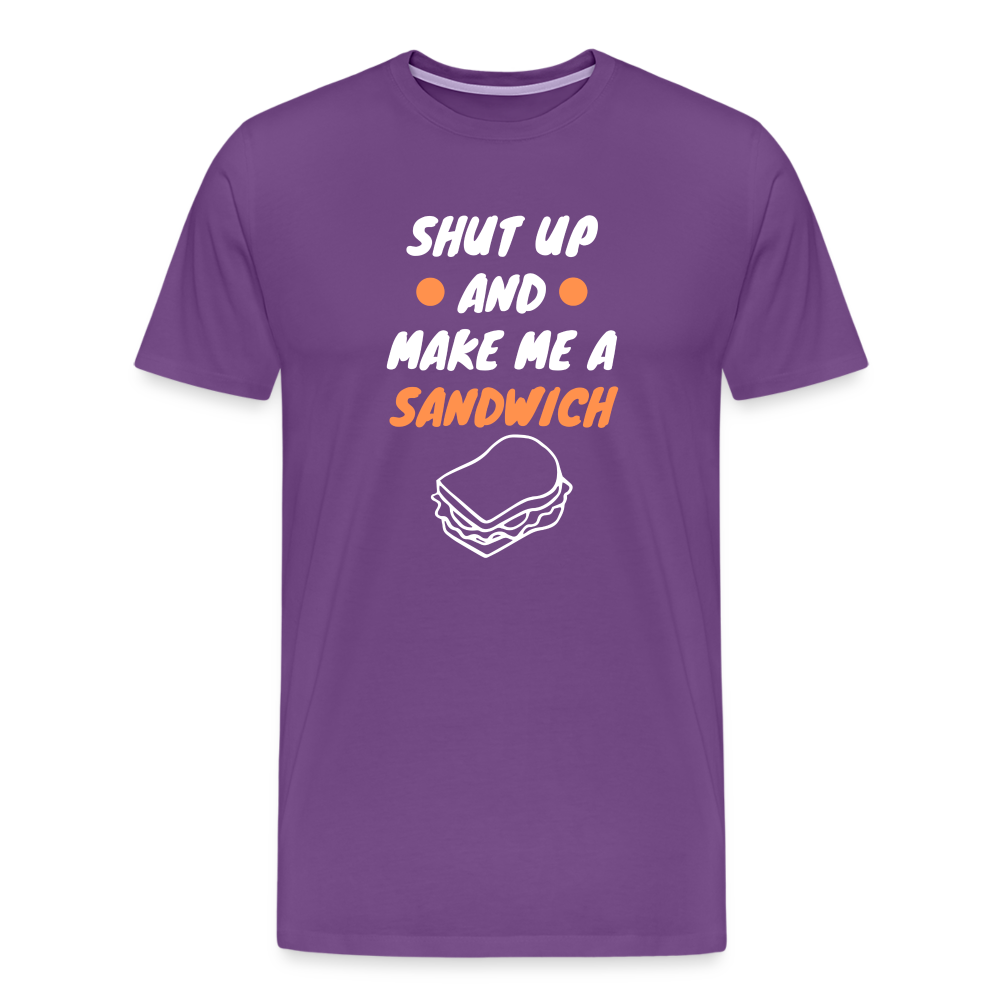 Shut Up And Make Me A Sandwich Men's Premium T-Shirt - purple