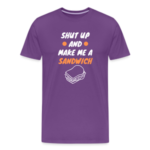 Shut Up And Make Me A Sandwich Men's Premium T-Shirt - purple