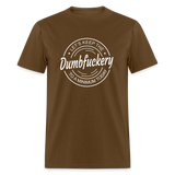 Let's Keep The Dumbfuckery To a Minimum Today Classic T-Shirt - brown