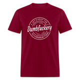 Let's Keep The Dumbfuckery To a Minimum Today Classic T-Shirt - burgundy