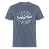 Let's Keep The Dumbfuckery To a Minimum Today Classic T-Shirt - denim