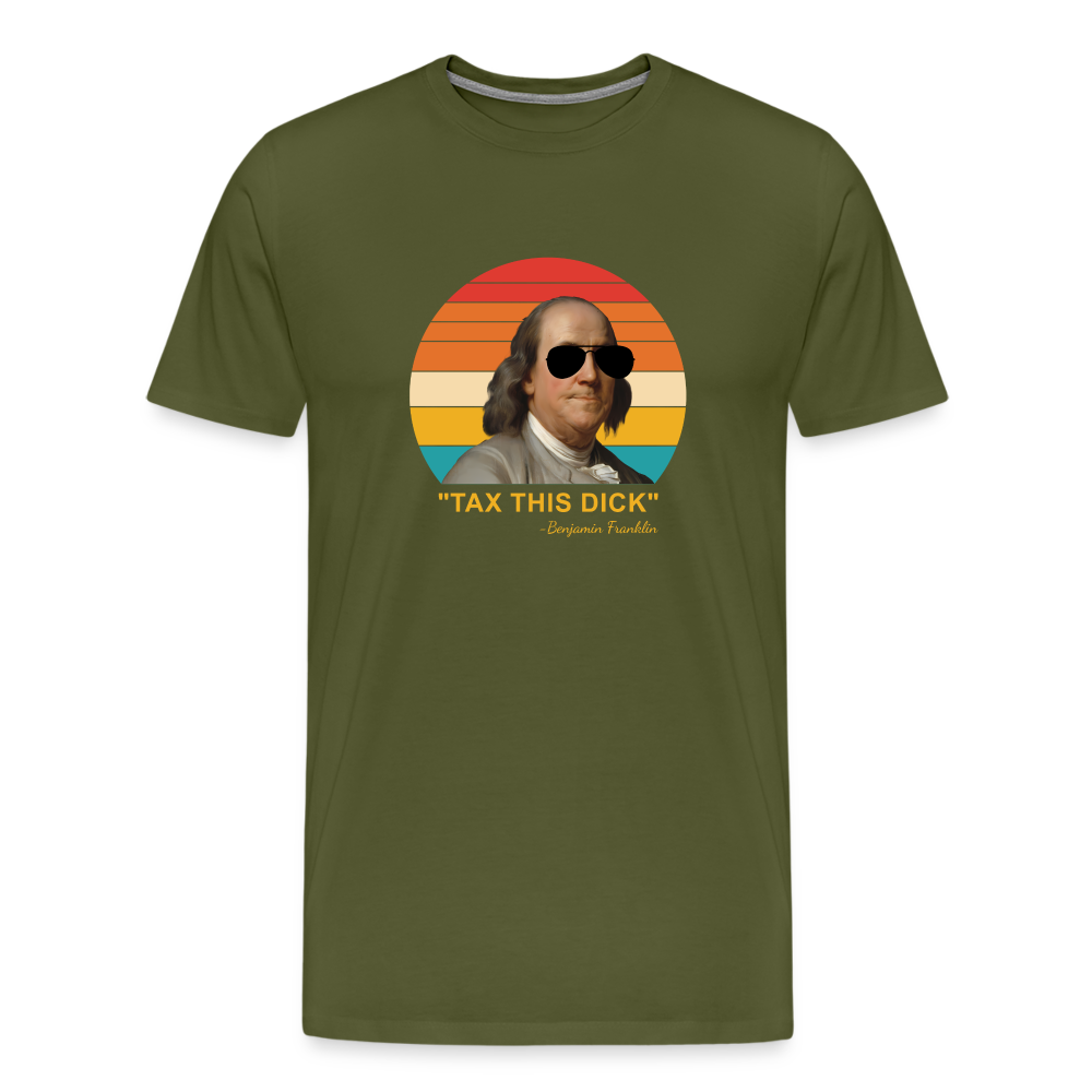 Tax This Dick Men's Premium T-Shirt - olive green