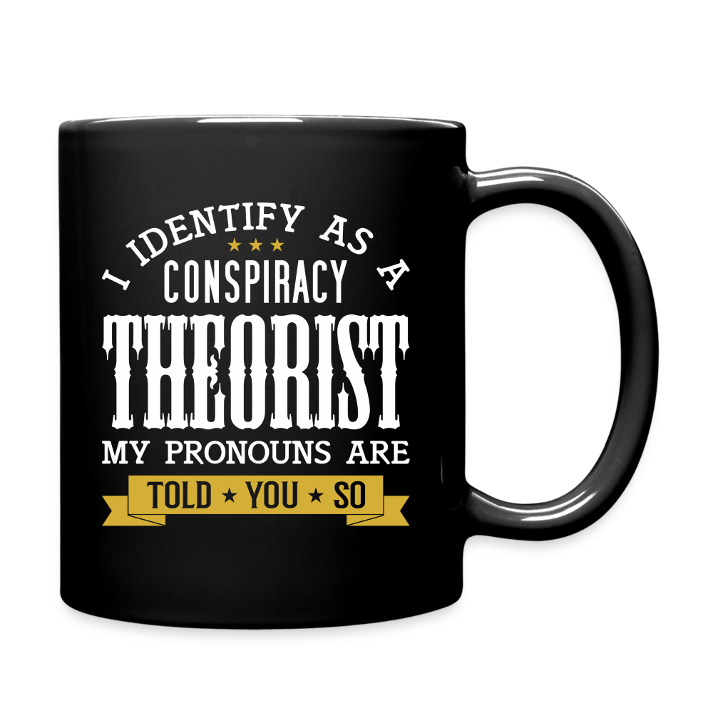 I Identify as a Conspiracy Theorist Full Color Mug - black