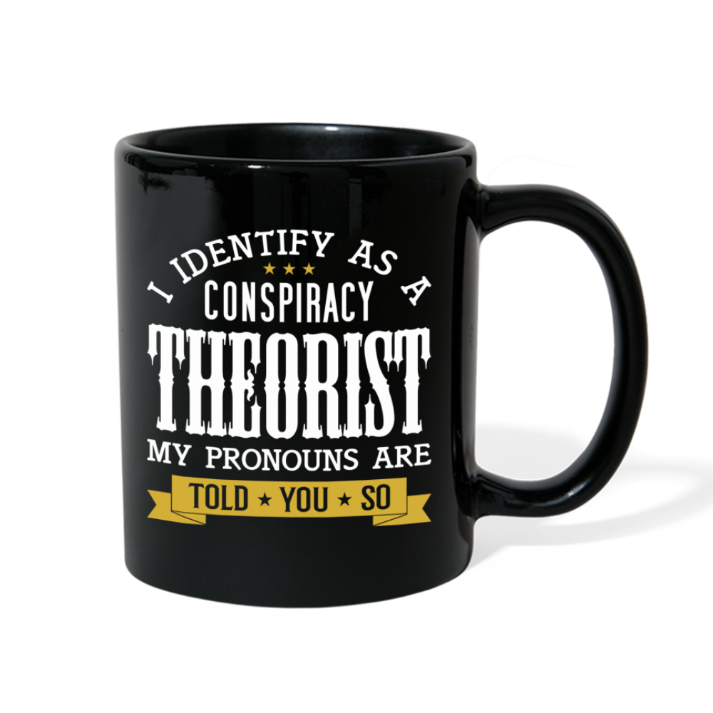 I Identify as a Conspiracy Theorist Full Color Mug - black