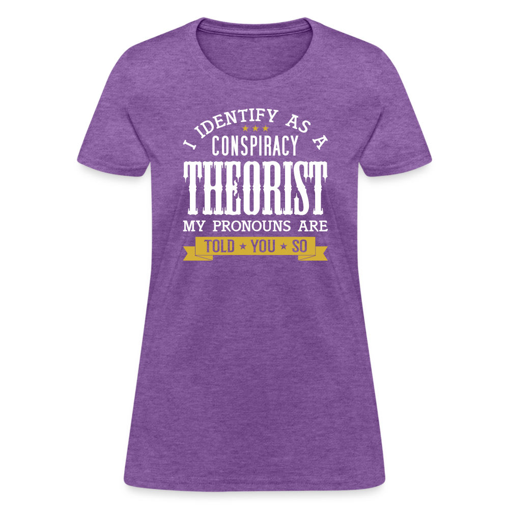 I Identify as a Conspiracy Theorist Women's T-Shirt - purple heather