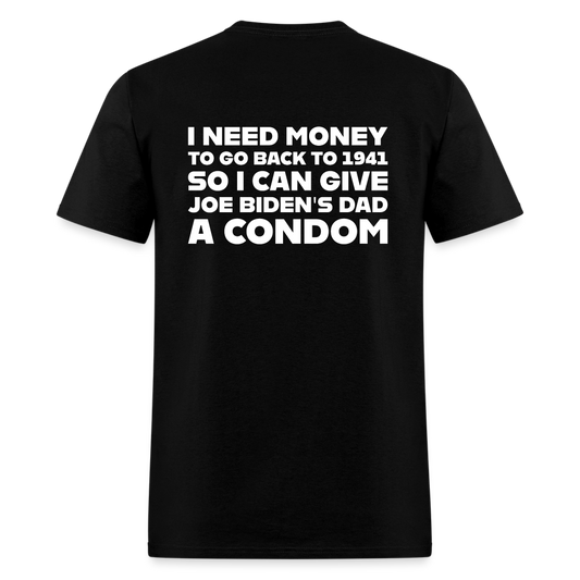 I Need Money To Go Back To 1941 Funny (BACK Print) Classic T-Shirt - black