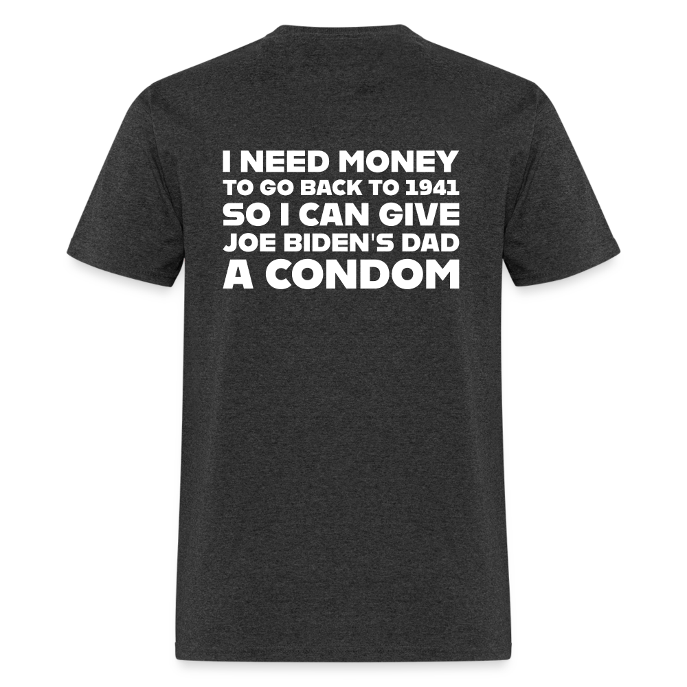 I Need Money To Go Back To 1941 Funny (BACK Print) Classic T-Shirt - heather black