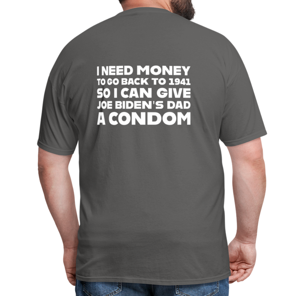 I Need Money To Go Back To 1941 Funny (BACK Print) Classic T-Shirt - charcoal