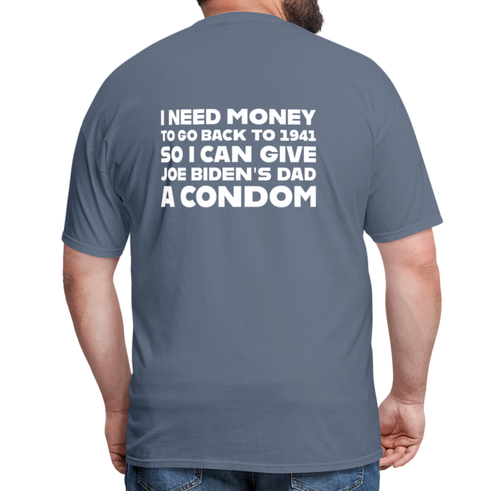 I Need Money To Go Back To 1941 Funny (BACK Print) Classic T-Shirt - denim