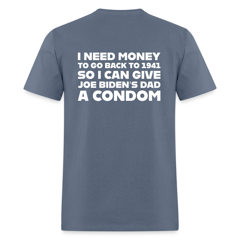 I Need Money To Go Back To 1941 Funny (BACK Print) Classic T-Shirt - denim