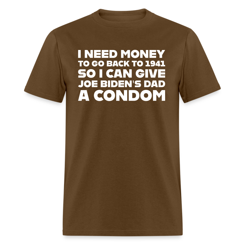 I Need Money To Go Back To 1941 Funny Classic T-Shirt - brown