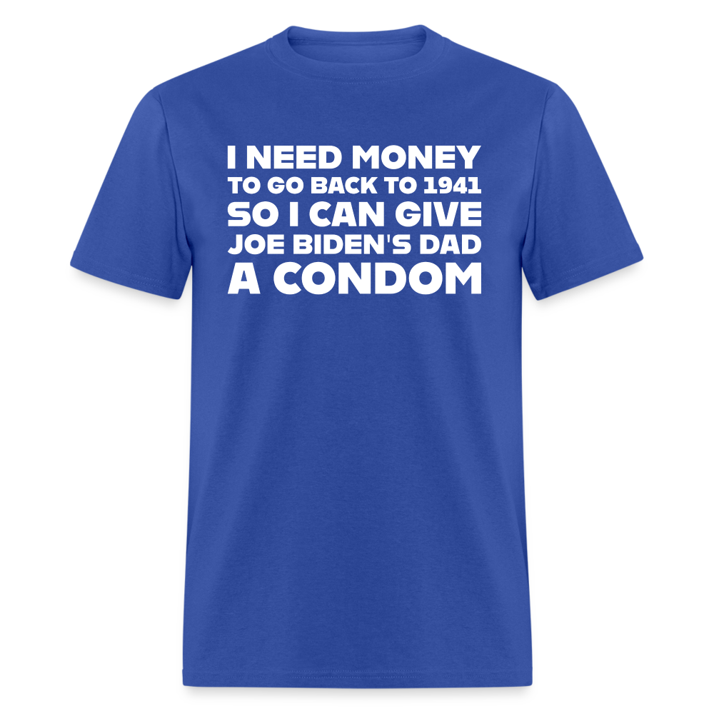 I Need Money To Go Back To 1941 Funny Classic T-Shirt - royal blue