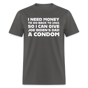 I Need Money To Go Back To 1941 Funny Classic T-Shirt - charcoal